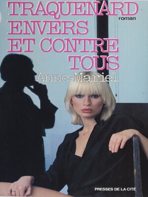 cover image of Traquenard envers et contre tous